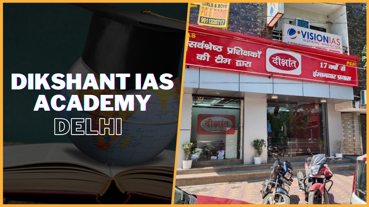 Dikshant IAS Academy Delhi
